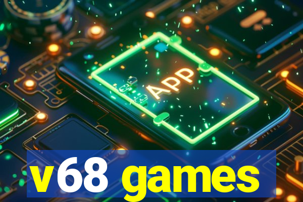 v68 games